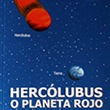 Hercólubus o Planeta Rojo: Me consta el final del planeta